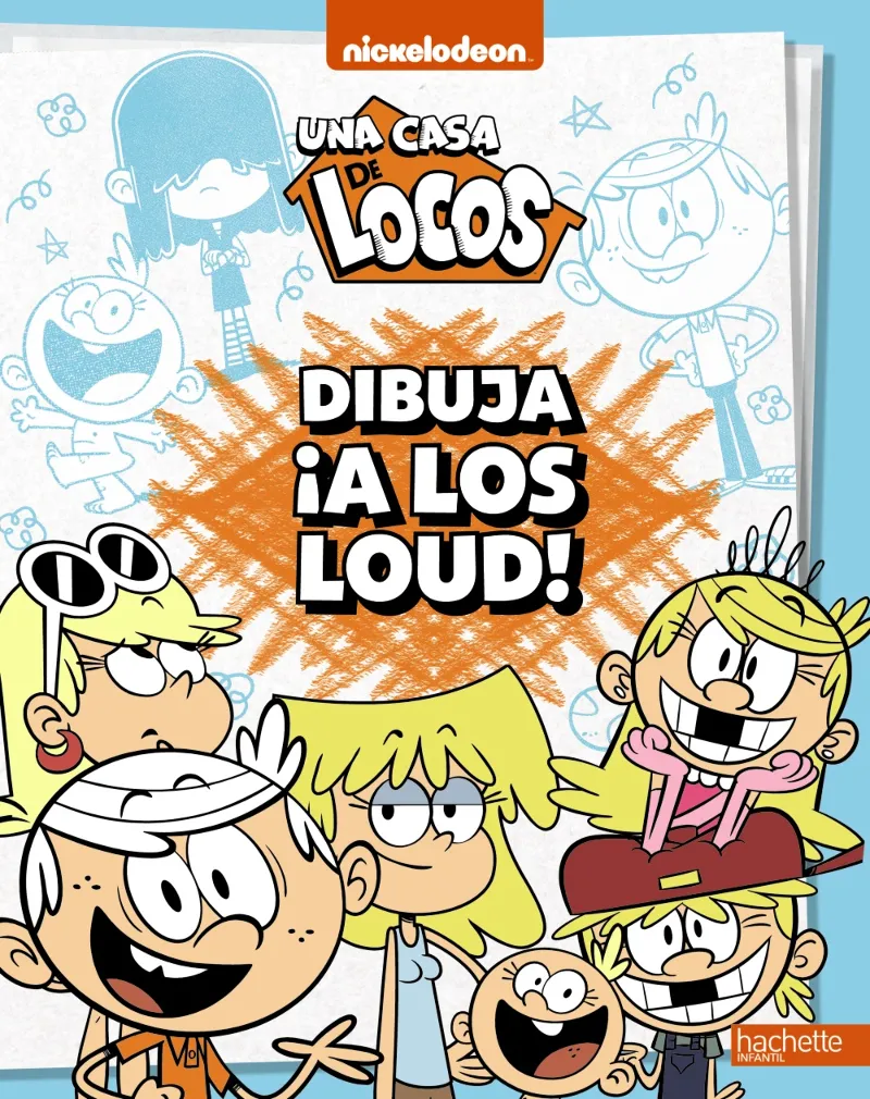 DIBUJA ¡A LOS LOUD! UNA CASA DE LOCOS