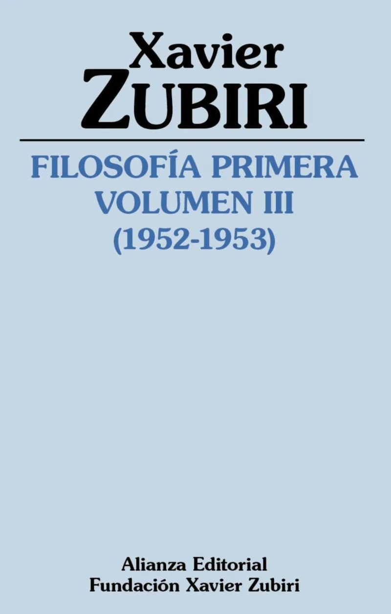 FILOSOFIA PRIMERA VOLUMEN III 1952-1953 -ZUBIRI-