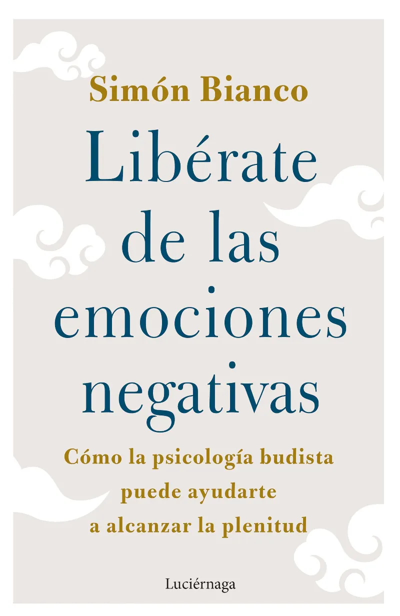 LIBERATE DE LAS EMOCIONES NEGATIVAS