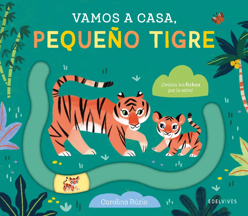 VAMOS A CASA, PEQUEÑO TIGRE. A PARTIR DE 18 MESES