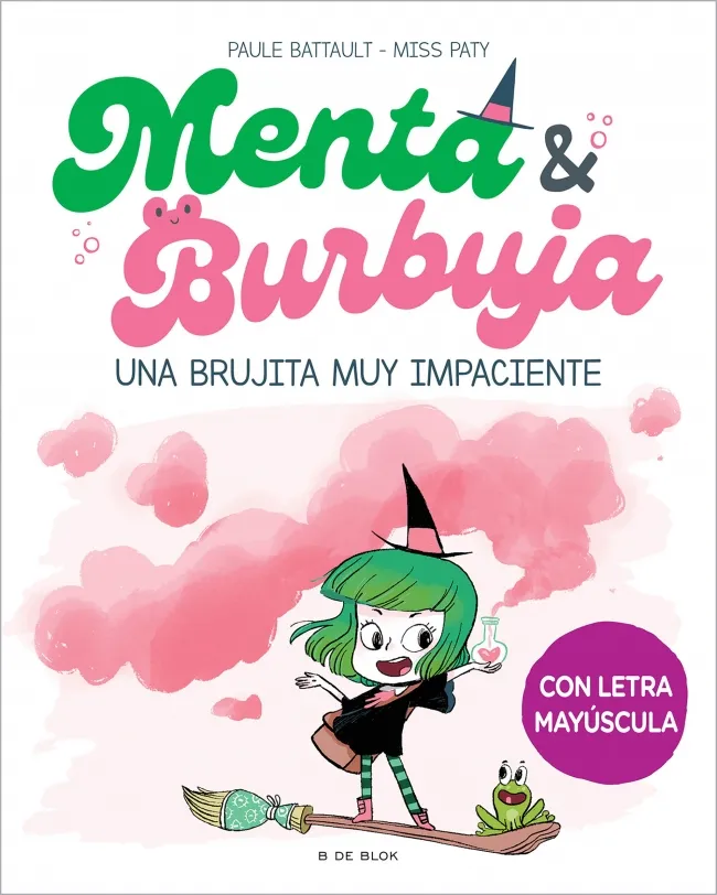MENTA & BURBUJA 01: UNA BRUJITA MUY IMPACIENTE