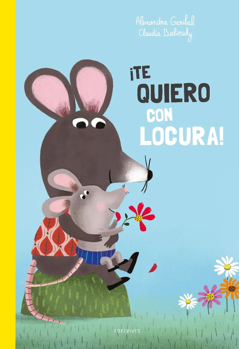 ¡TE QUIERO CON LOCURA! . A PARTIR DE 2 AÑOS