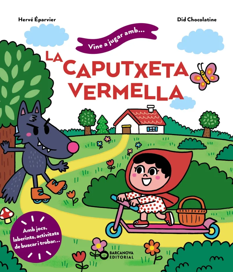VINE A JUGAR AMB: LA CAPUTXETA VERMELLA