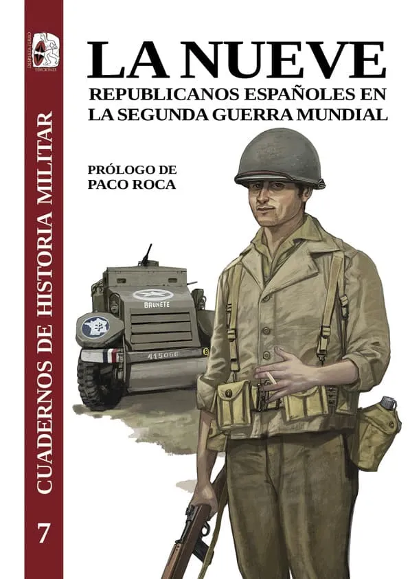 LA NUEVE - REPUBLICANOS ESPAÑOLES EN LA SEGUNDA GUERRA MUNDIAL -