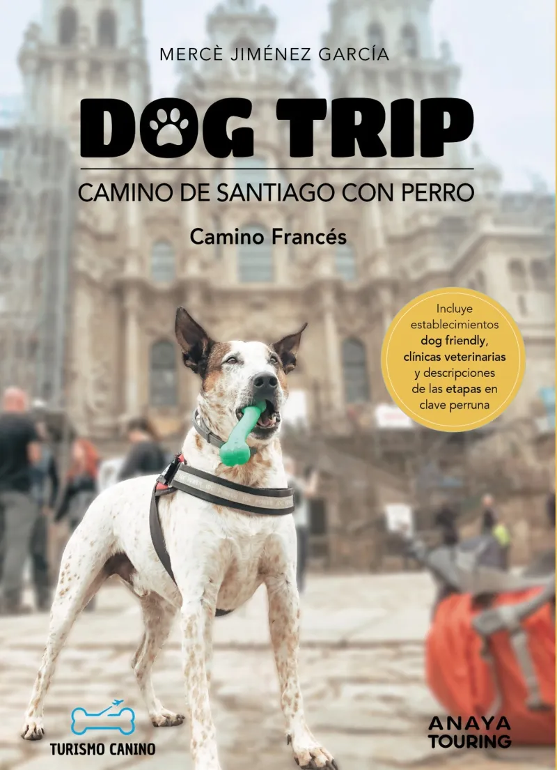 DOG TRIP. CAMINO DE SANTIAGO CON PERRO