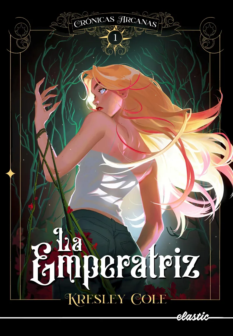 CRONICAS ARCANAS 01: LA EMPERATRIZ