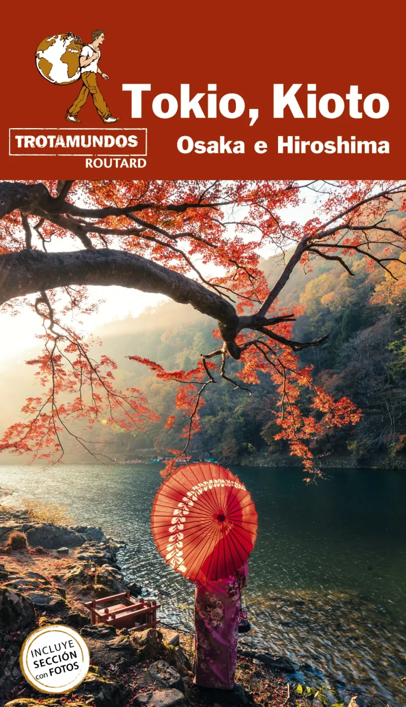 TOKIO, KIOTO, OSAKA E HIROSHIMA (TROTAMUNDOS ROUTARD. EDICION 2023)
