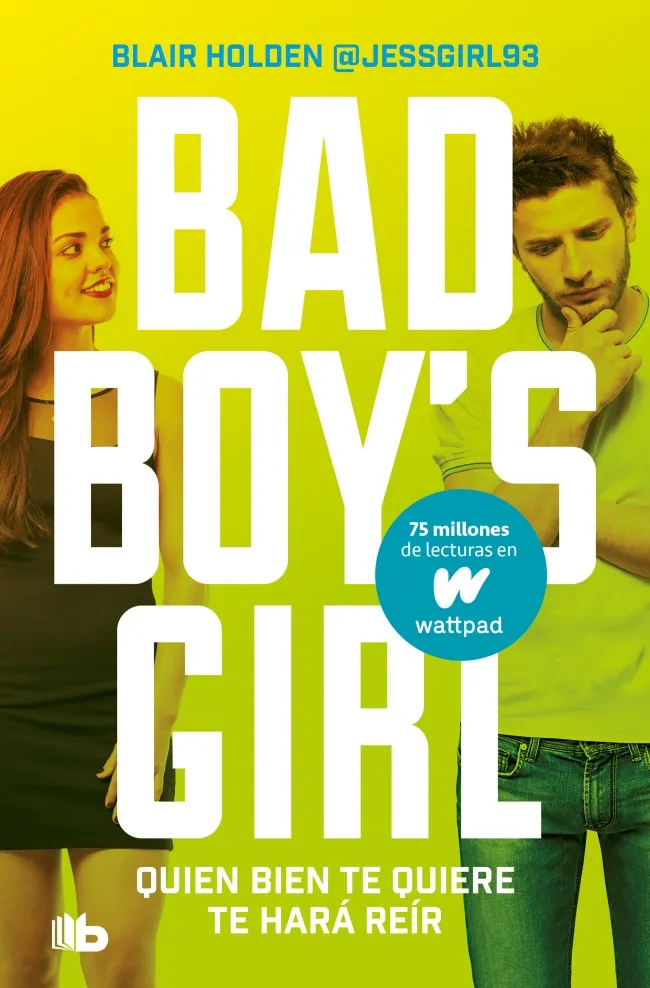 BAD BOY'S GIRL 04: QUIEN BIEN TE QUIERE TE HARA REIR -BOLSILLO-