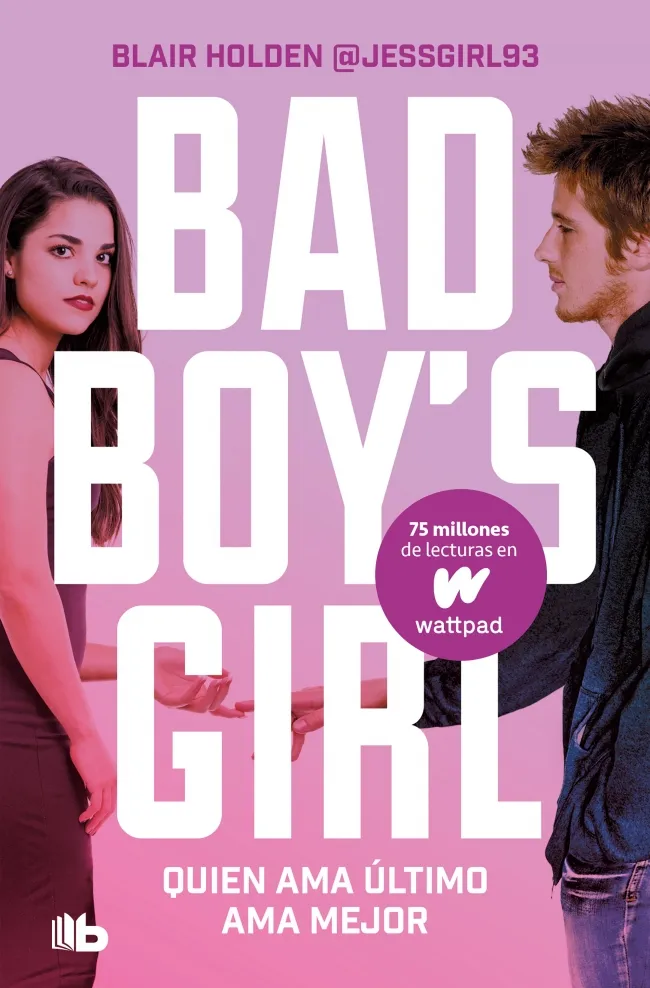 BAD BOY'S GIRL 05: QUIEN AMA EL ULTIMO AMA MEJOR - BOLSILLO-