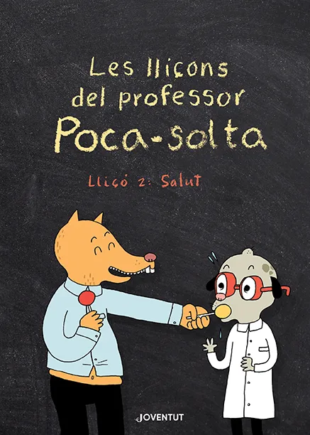 LES LLIÇONS DEL PROFESSOR POCA-SOLTA-2.LLIÇO 2: SALUT