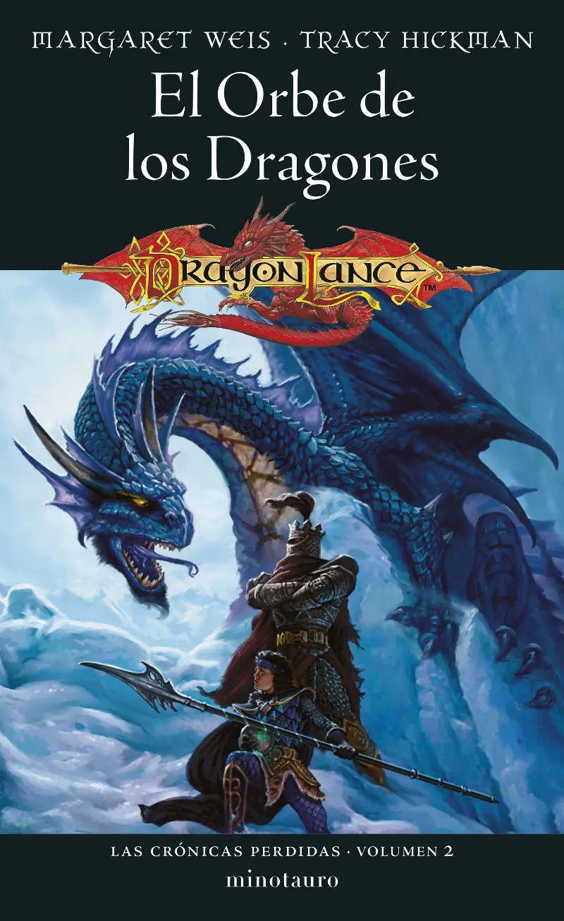 CRONICAS PERDIDAS 02: EL ORBE DE LOS DRAGONES -DRAGONLANCE-