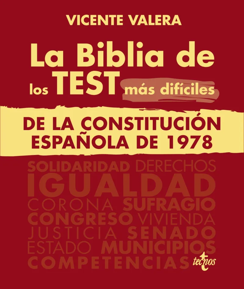 LA BIBLIA DE LOS TEST MÁS DIFÍCILES DE LA CONSTITUCIÓN ESPAÑOLA DE 1978