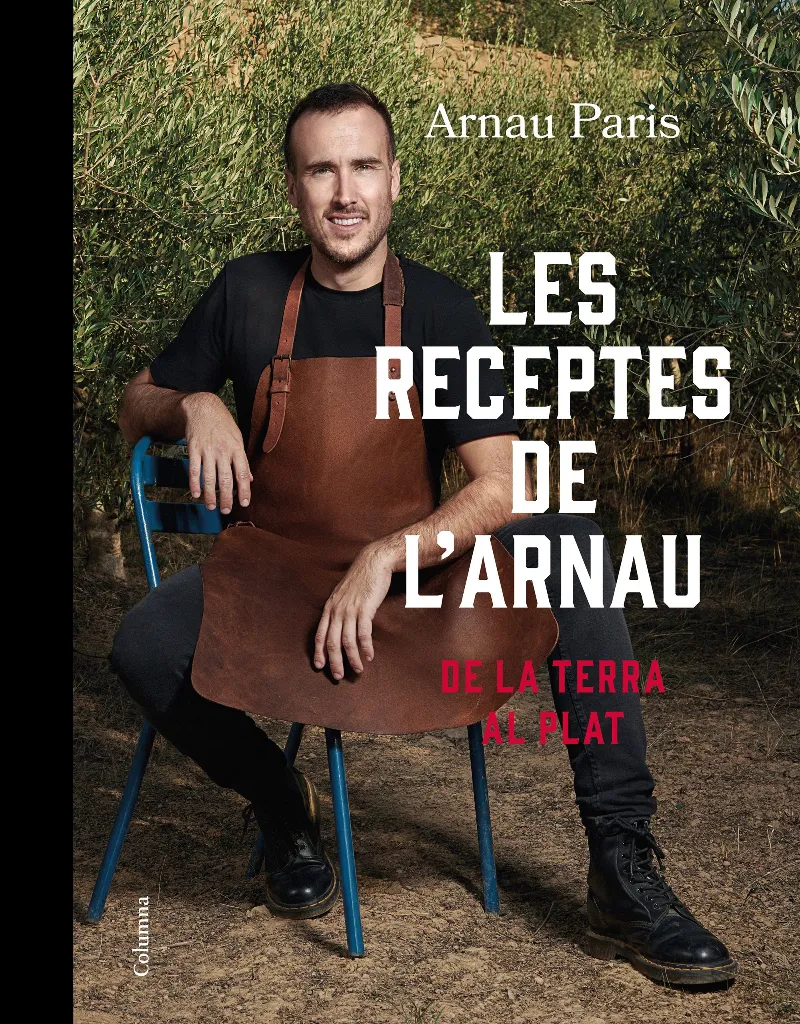 RECEPTES DE L'ARNAU, LES -DE LA TERRA AL PLAT-