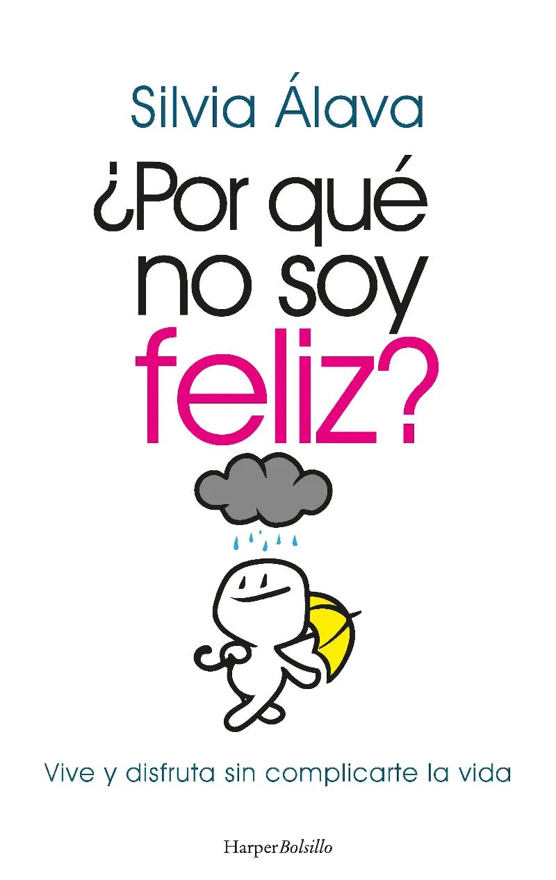 POR QUE NO SOY FELIZ -BOLSILLO-