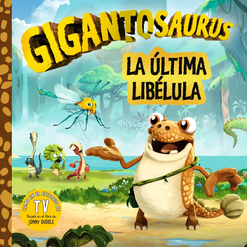 GIGANTOSAURUS -LA ULTIMA LIBELULA -