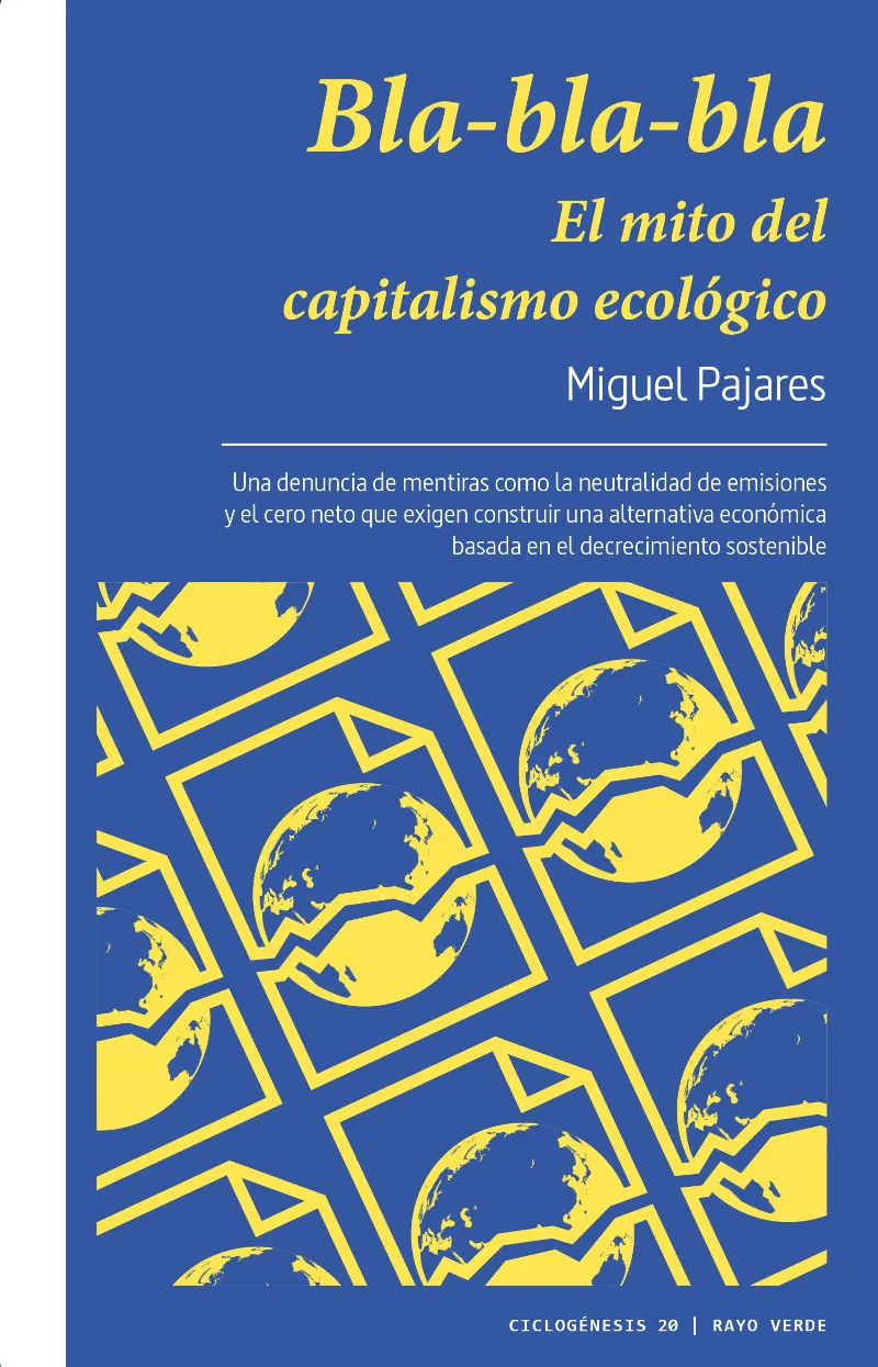 BLA BLA BLA: EL MITO DEL CAPITALISMO ECOLOGICO