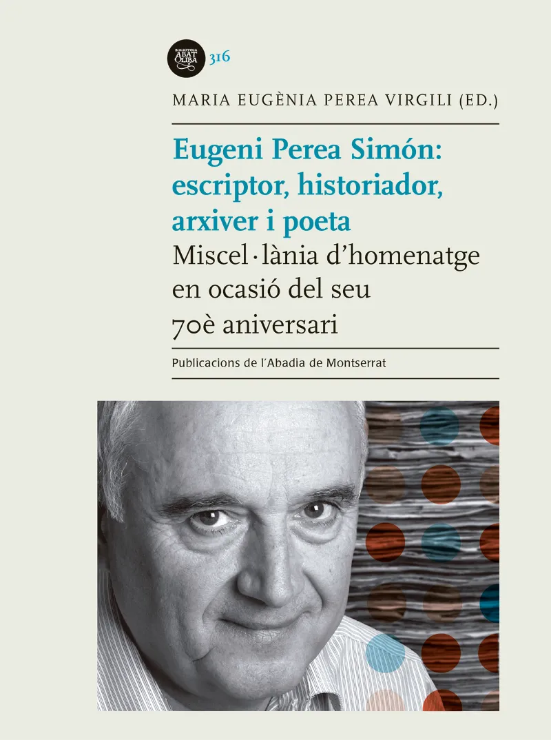 EUGENI PEREA SIMON: ESCRIPTOR HISTORIADOR ARXIVER I POETA