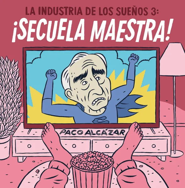 INDUSTRIA DE SUEÑOS 03: SECUELA MAESTRA
