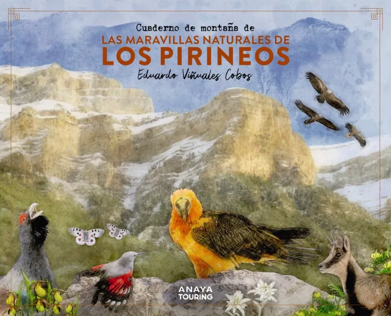 MARAVILLAS NATURALES DE LOS PIRINEOS -CUADERNO DE MONTAÑA DE-