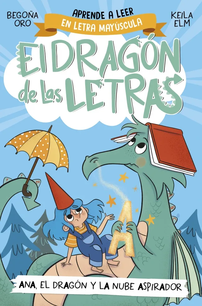 DRAGON DE LAS LETRAS: A -ANA EL DRAGON Y LA NUBE ASPIRADOR-