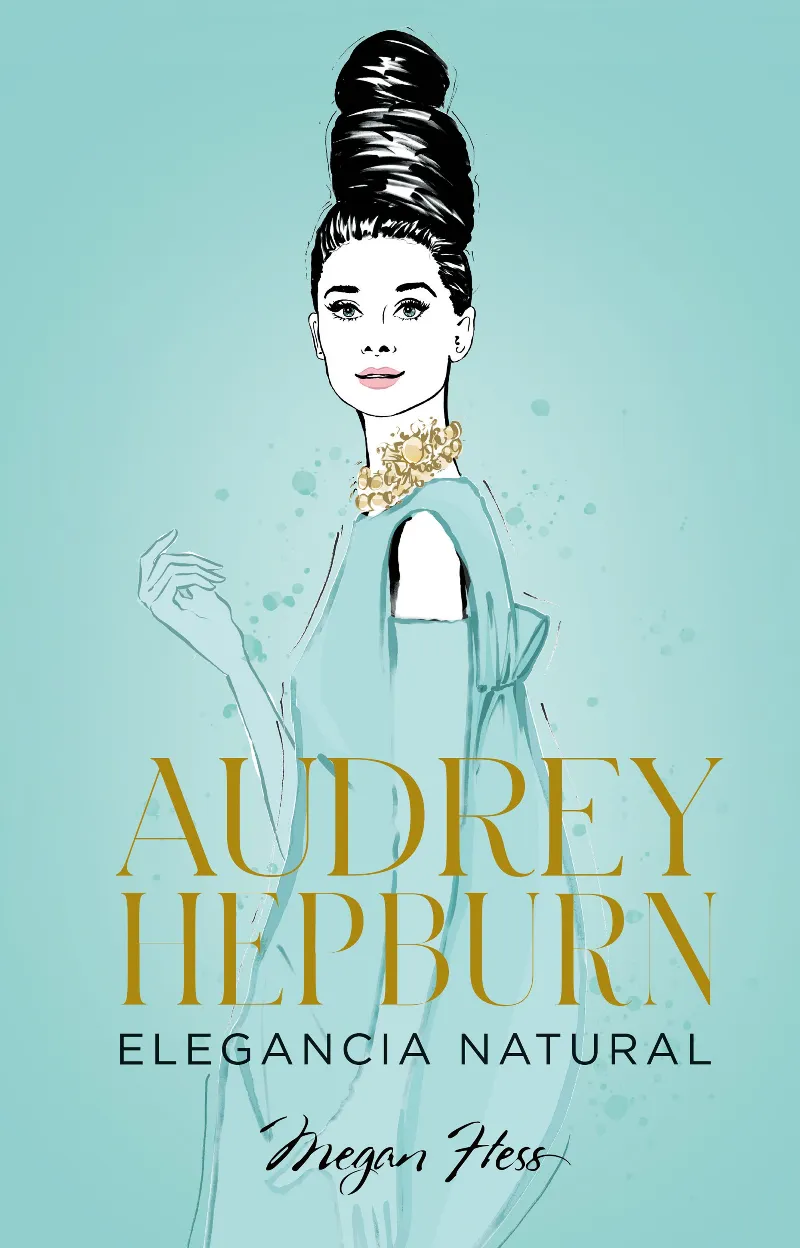 AUDREY HEPBURN: ELEGANCIA NATURAL