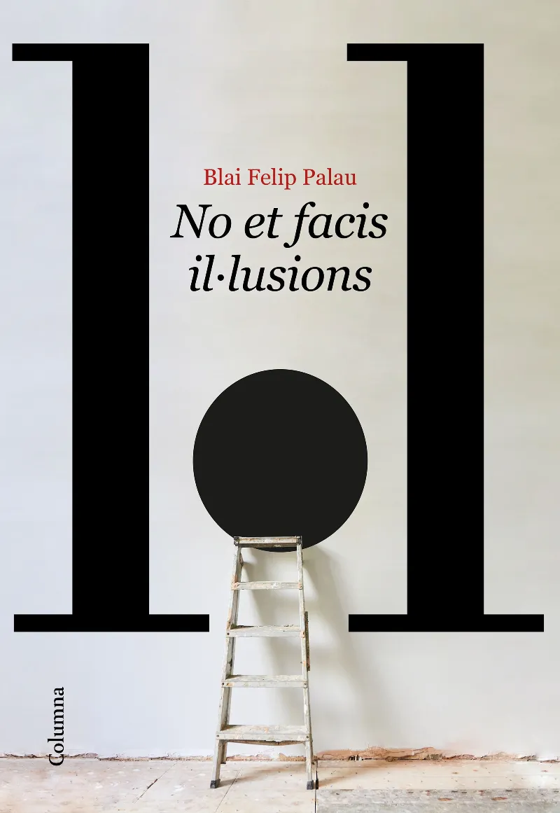 NO ET FACIS IL.LUSIONS