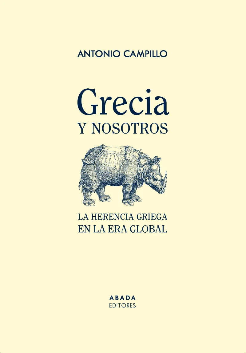 GRECIA Y NOSOTROS - LA HERENCIA GRIEGA EN LA ERA GLOBAL -