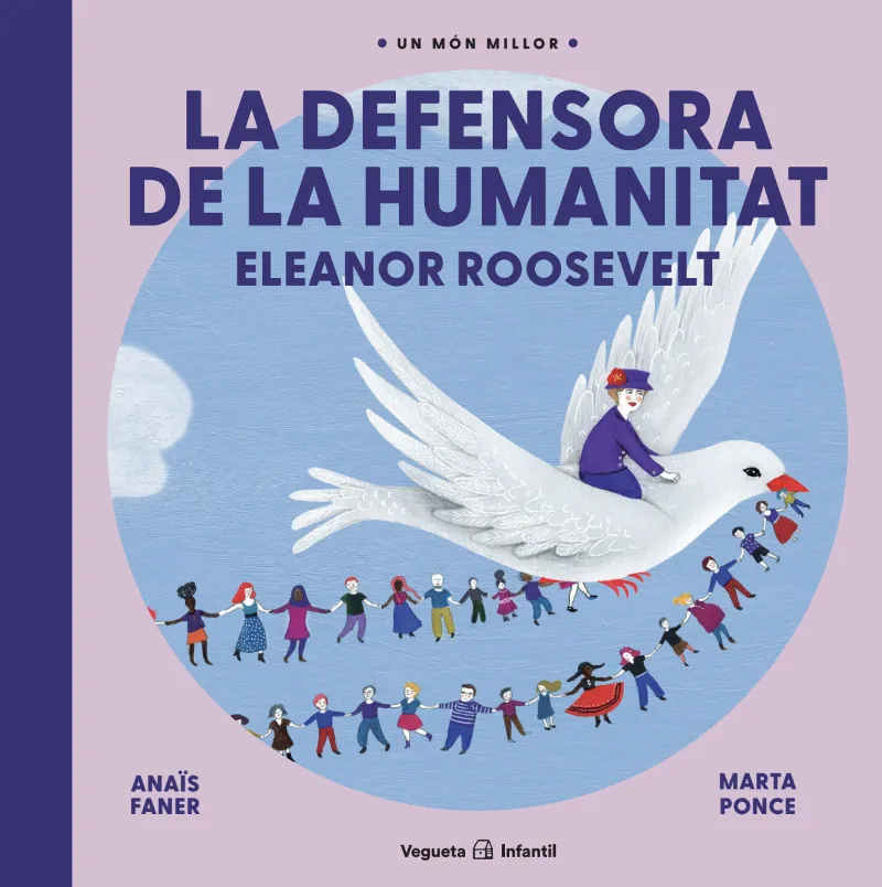 DEFENSORA DE LA HUMANITAT, LA -ELEANOR ROOSEVELT-