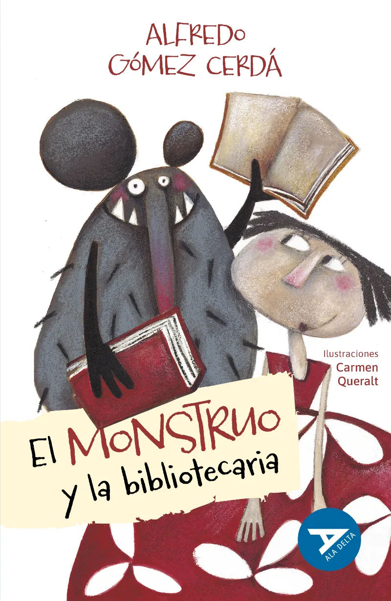 EL MONSTRUO Y LA BIBLIOTECARIA (HUMOR-FANTASÍA/FICCIÓN/TECNOLOGÍA) 2º EDICIÓN CAMBIO ISBN + ARTICULO. NUEVO DISEÑO ALA DELTA CAMBIO CUBIERTA 2023-54