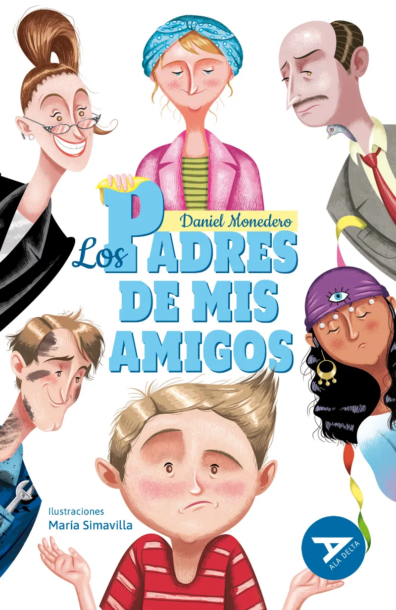 LOS PADRES DE MIS AMIGOS (HUMOR-SOCIEDAD./HIST/M. CONT) 2º EDICIÓN CAMBIO ISBN + ARTICULO. NUEVO DISEÑO ALA DELTA CAMBIO CUBIERTA 2023-80