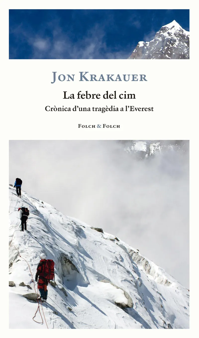 FEBRE DEL CIM,LA - LA CRONICA D'UNA TRAGEDIA A L'EVEREST -