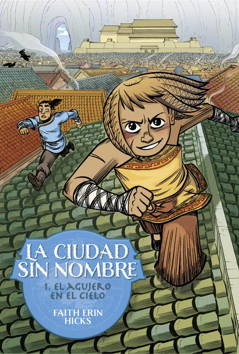CIUDAD SIN NOMBRE 01: EL AGUJERO EN EL CIELO