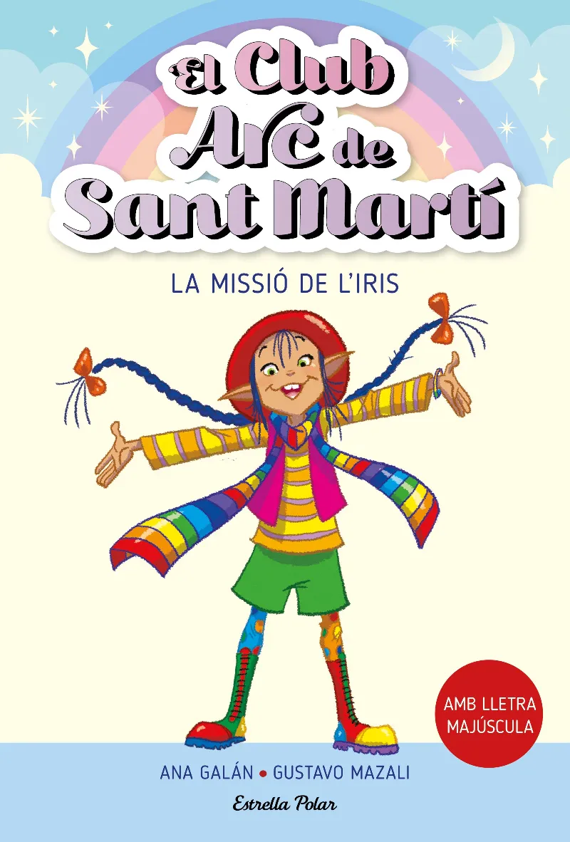 EL CLUB ARC DE SANT MARTI 01: LA MISSIO DE L'IRIS