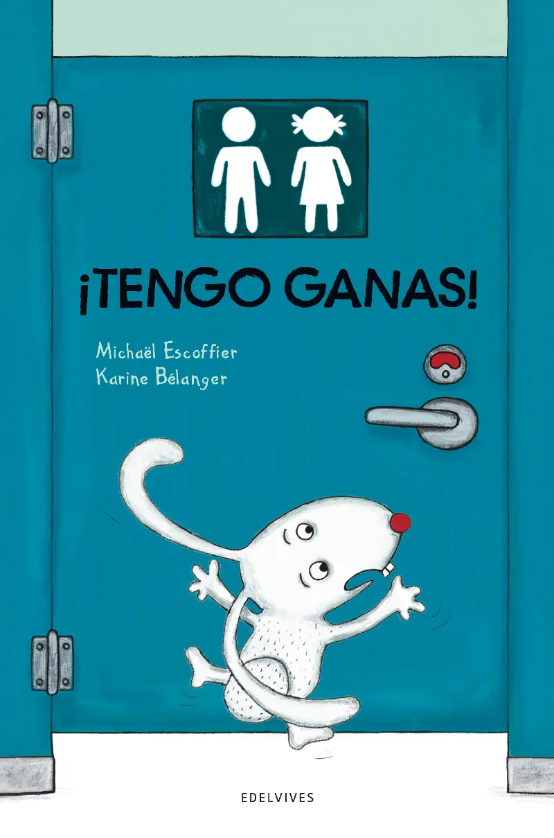 ¡TENGO GANAS!. CON SOLAPAS - A PARTIR DE 2 AÑOS