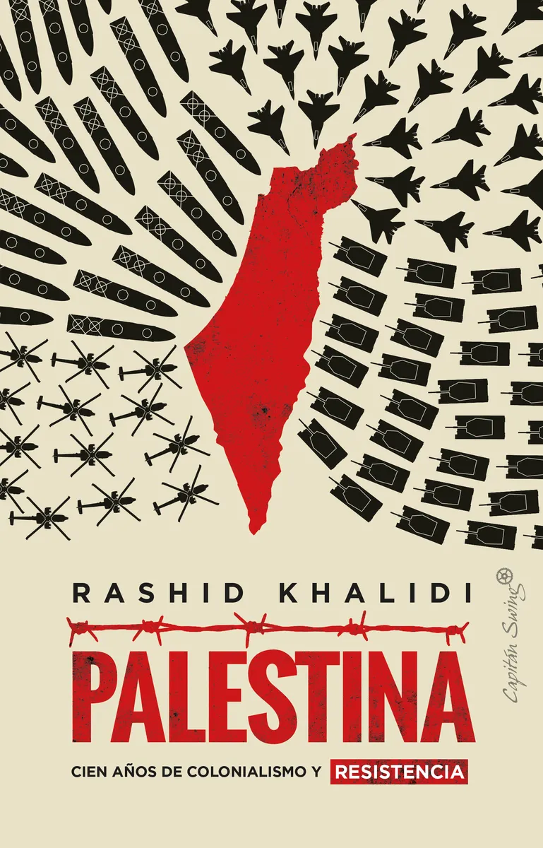 PALESTINA.CIEN AÑOS DE COLONIALISMO Y RESISTENCIA