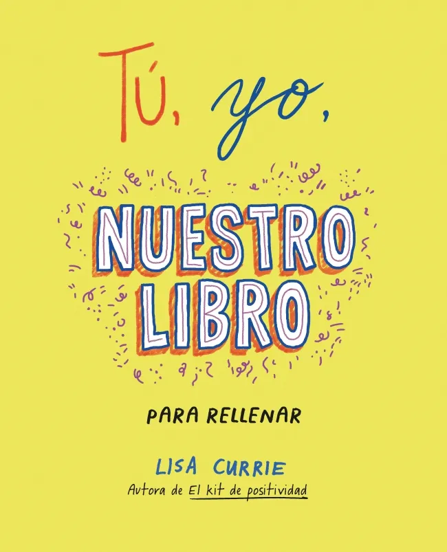 TU YO NUESTRO LIBRO: PARA RELLENAR