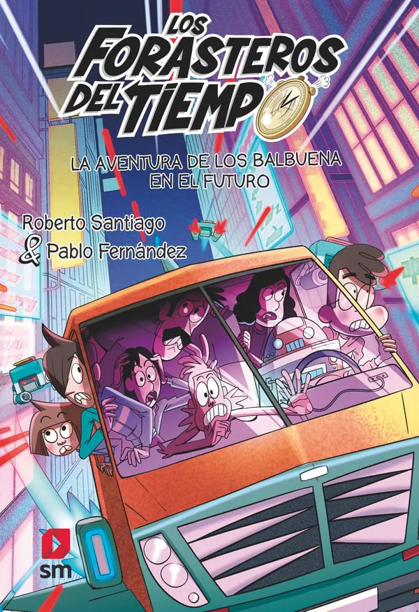 FORASTEROS DEL TIEMPO 15: AVENTURA DE LOS BALBUENA EN EL FUTURO