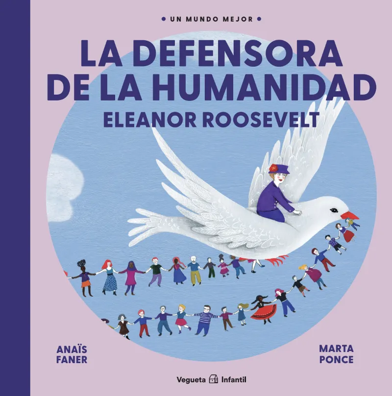 DEFENSORA DE LA HUMANIDAD, LA -ELEANOR ROOSEVELT -
