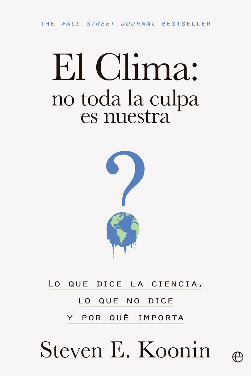 CLIMA, EL -NO TODO ES CULPA NUESTRA-