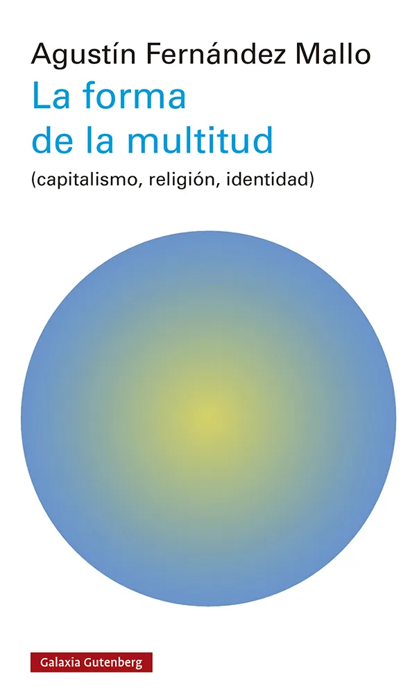 FORMA DE LA MULTITUD, LA - I PREMIO DE ENSAYO EUGENIO TRIAS-