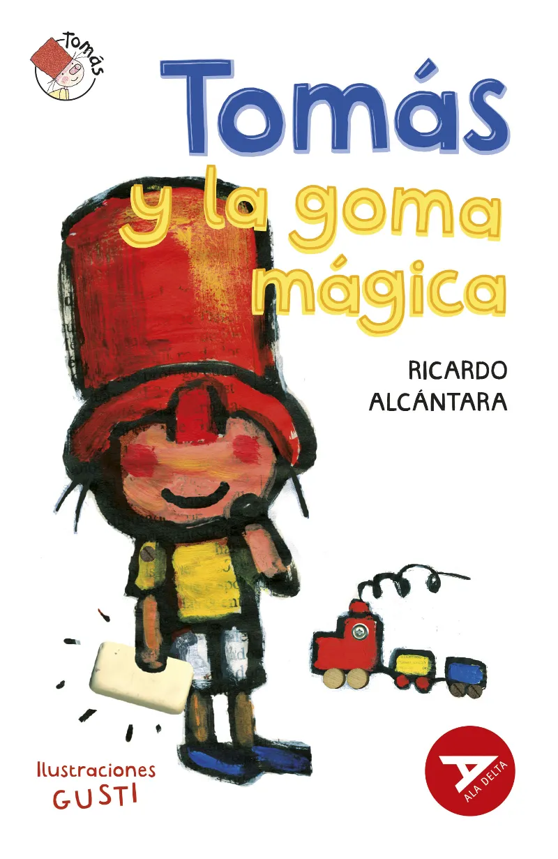 TOMÁS Y LA GOMA MÁGICA (AVENTURA/FANTASÍA/FICCIÓN/TECN). 2º EDICIÓN CAMBIO ISBN + ARTICULO. NUEVO DISEÑO ALA DELTA-30