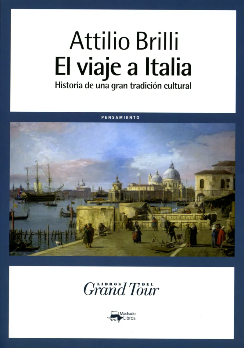 VIAJE A ITALIA, EL HISTORIA DE UNA GRAN TRADICION CULTURAL