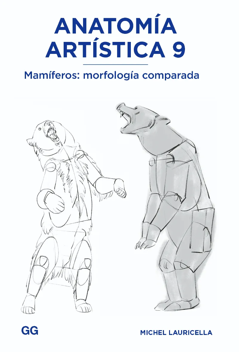 ANATOMIA ARTISTICA 9 : MAMIFEROS MORFOLOGIA COMPARADA