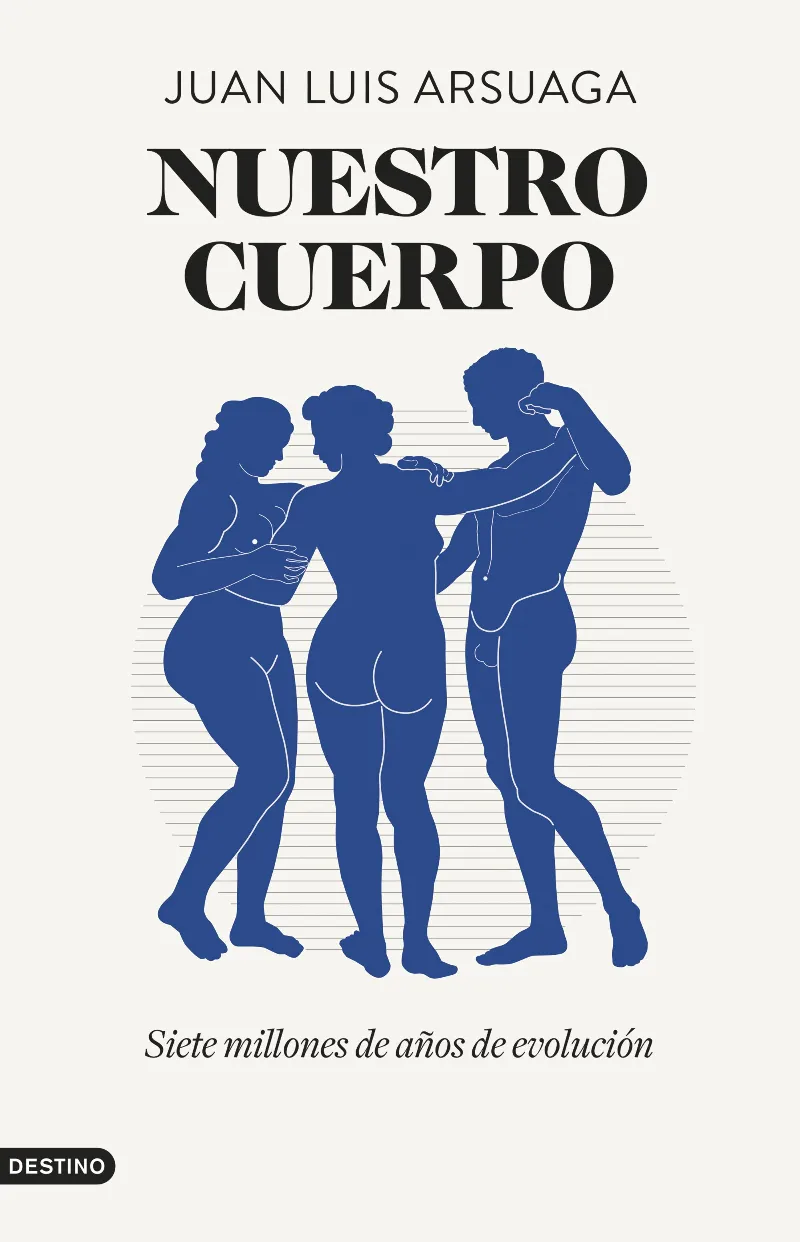 NUESTRO CUERPO: SIETE MILLONES DE AÑOS DE