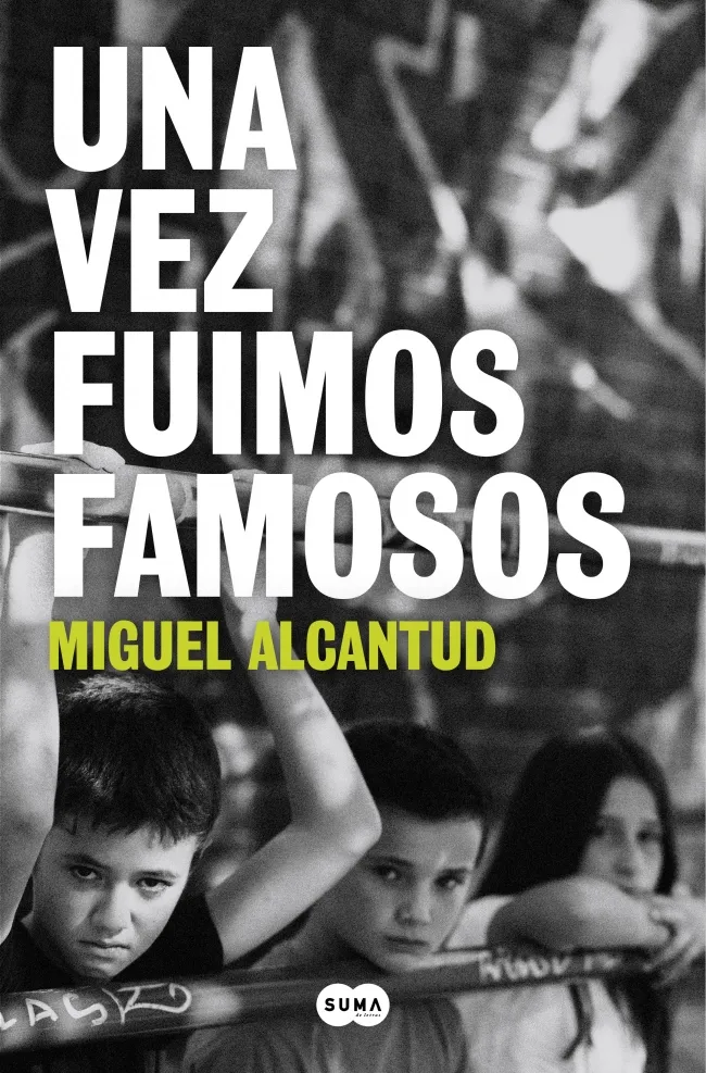 VEZ FUIMOS FAMOSOS, UNA