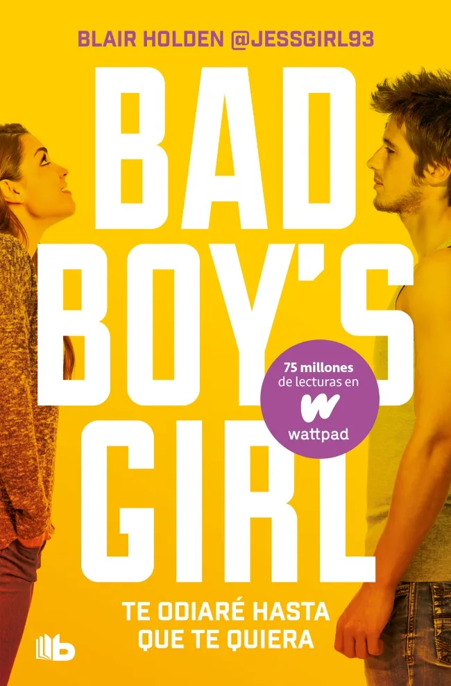 BAD BOY'S GIRL 01 : TE ODIARE HASTA QUE TE QUIERA -BOLSILLO_