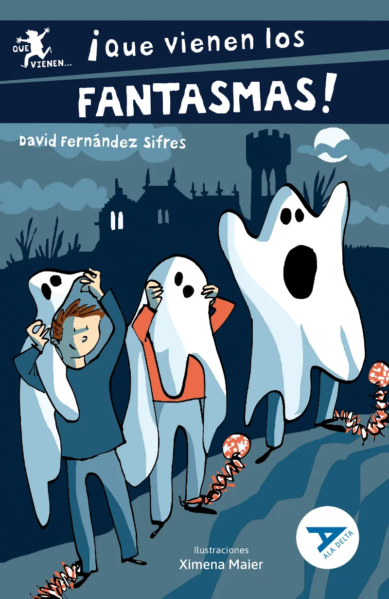 ¡QUE VIENEN LOS FANTASMAS! (COOPERACIÓN/AMISTAD/TOLERANCIA/RESPONSABILIDAD/SINCERIDAD/RESPETO) 2º EDICIÓN CAMBIO ISBN + ARTICULO. NUEVO DISEÑO ALA DEL