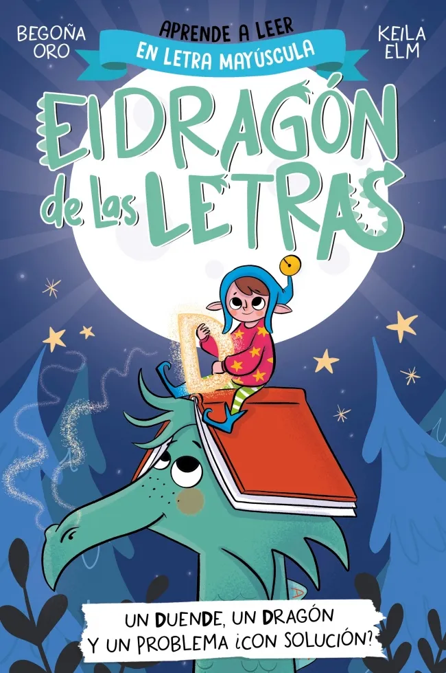 DRAGON DE LAS LETRAS: D -UN DUENDE UN DRAGON Y UN PROBLEMA CON SOLUCION-