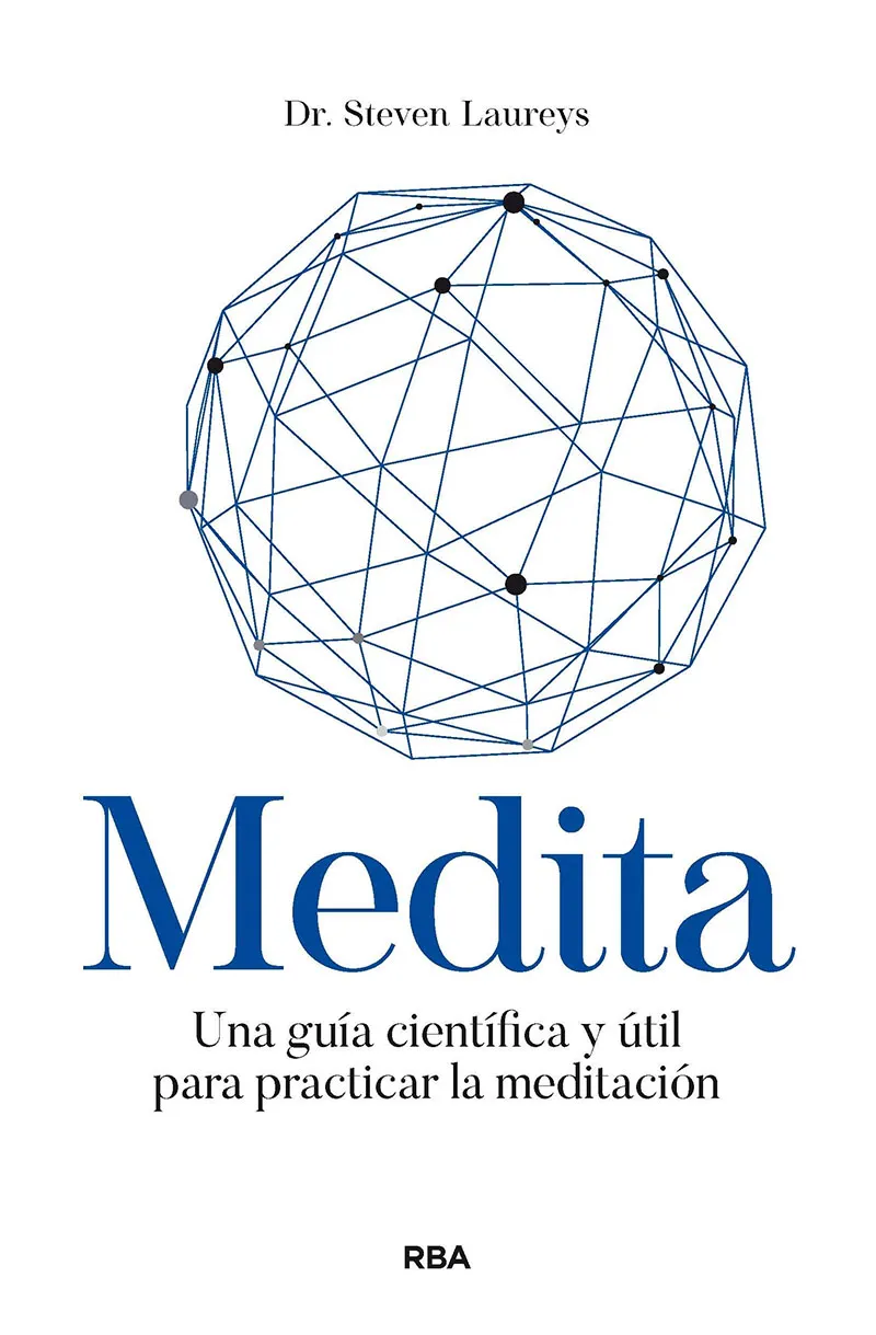 MEDITA - UNA GUIA CIENTIFICA Y UTIL PARA PRACTICAR LA MEDITACION -