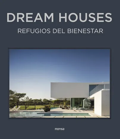 DREAM HOUSE. REFUGIOS DEL BIENESTAR